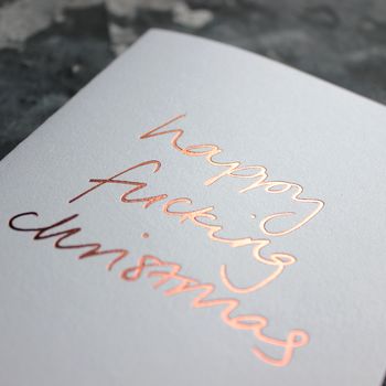 'Happy Fucking Christmas' Rose Gold Foil Christmas Card, 4 of 5