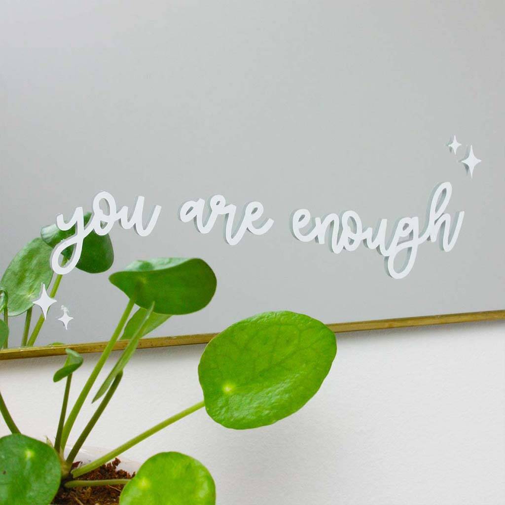You Are Enough Mirror Decal By paigesillustrations