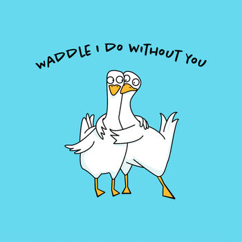 'Waddle I Do Without You' Chocolate Card, 2 of 4