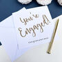 You're Engaged! Greetings Card, thumbnail 1 of 3