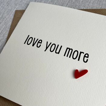 Love You More Acrylic Heart Valentine's Day Card, 3 of 4
