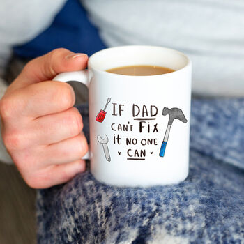 'If Dad Can't Fix It, No One Can!' Mug, 3 of 10