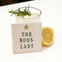 The Boss Lady Ceramic Coaster, thumbnail 1 of 4