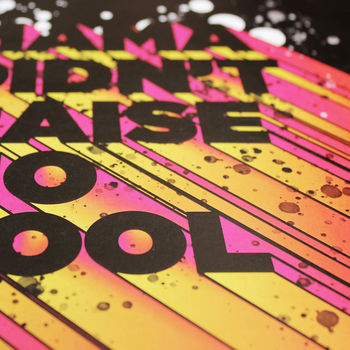 'Mama Didn't Raise No Fool' Quote Print, 6 of 7