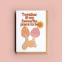 Together Is My Favourite Place To Be Anniversary Card, thumbnail 1 of 2