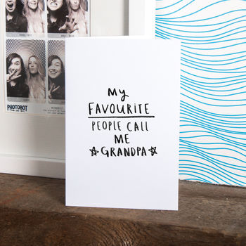 'My Favourite People Call Me Grandpa' Greeting Card, 3 of 4