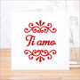 'Ti Amo' I Love You Card, thumbnail 1 of 6