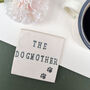 The Dogfather/Dogmother Coaster, thumbnail 4 of 9