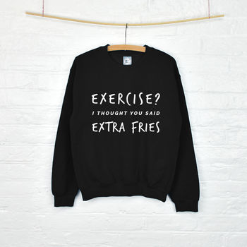 'Exercise? Extra Fries' Unisex Sweatshirt Jumper, 2 of 8