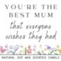 You're The Best Mum Scented Candle Gift For Mummy Or Nana, thumbnail 5 of 6
