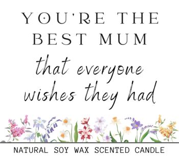 You're The Best Mum Scented Candle Gift For Mummy Or Nana, 5 of 6
