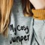 My Cosy Jumper Embroidered Sweatshirt, thumbnail 2 of 7