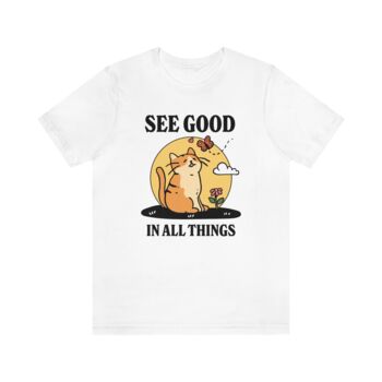 'See Good In All Things' Tshirt, 7 of 8