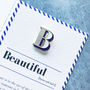 B Is For Beauty Pin Badge And Card, thumbnail 1 of 5