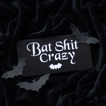 Bat Shit Crazy Hanging Sign, 3 of 5