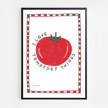 I Love Tomatoey Things Small Print, 4 of 6