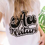 Au Naturel Women's Slogan T Shirt, thumbnail 1 of 2