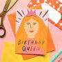 Birthday Queen Greeting Card, thumbnail 1 of 3