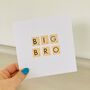 Big Bro / Brother Handmade Birthday Card, thumbnail 1 of 3