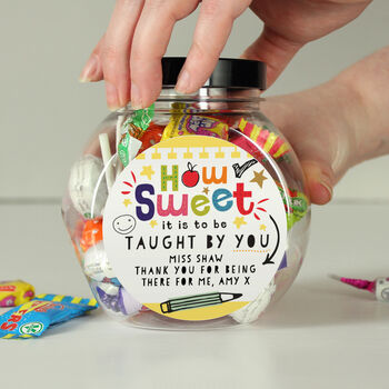 Personalised 'How Sweet It Is To Be Taught By You' Sweet Jar – Teacher Gift, 2 of 6