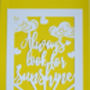 Unframed Paper Cut 'Always Look For Sunshine' Print, thumbnail 3 of 4