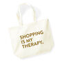 Shopping Is My Therapy Cotton Tote Bag, thumbnail 3 of 3