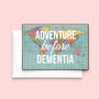 ' Adventure Before Dementia' Retirement / Birthday Card, thumbnail 3 of 4