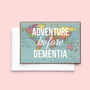 ' Adventure Before Dementia' Retirement / Birthday Card, 3 of 4