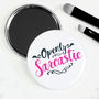Openly Sarcastic Mirror Or Badge, thumbnail 1 of 3