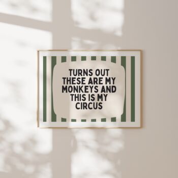 Turns Out These Are My Monkeys Landscape Wall Print | Olive Green And Cream Stripe, 2 of 3