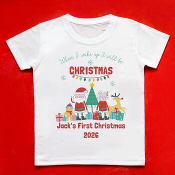 Personalised Kids’ Christmas T Shirt – ‘When I Wake Up It Will Be Christmas’, 2 of 4