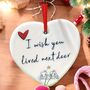 I Wish You Lived Next Door Hanging Heart Ornament, thumbnail 10 of 10