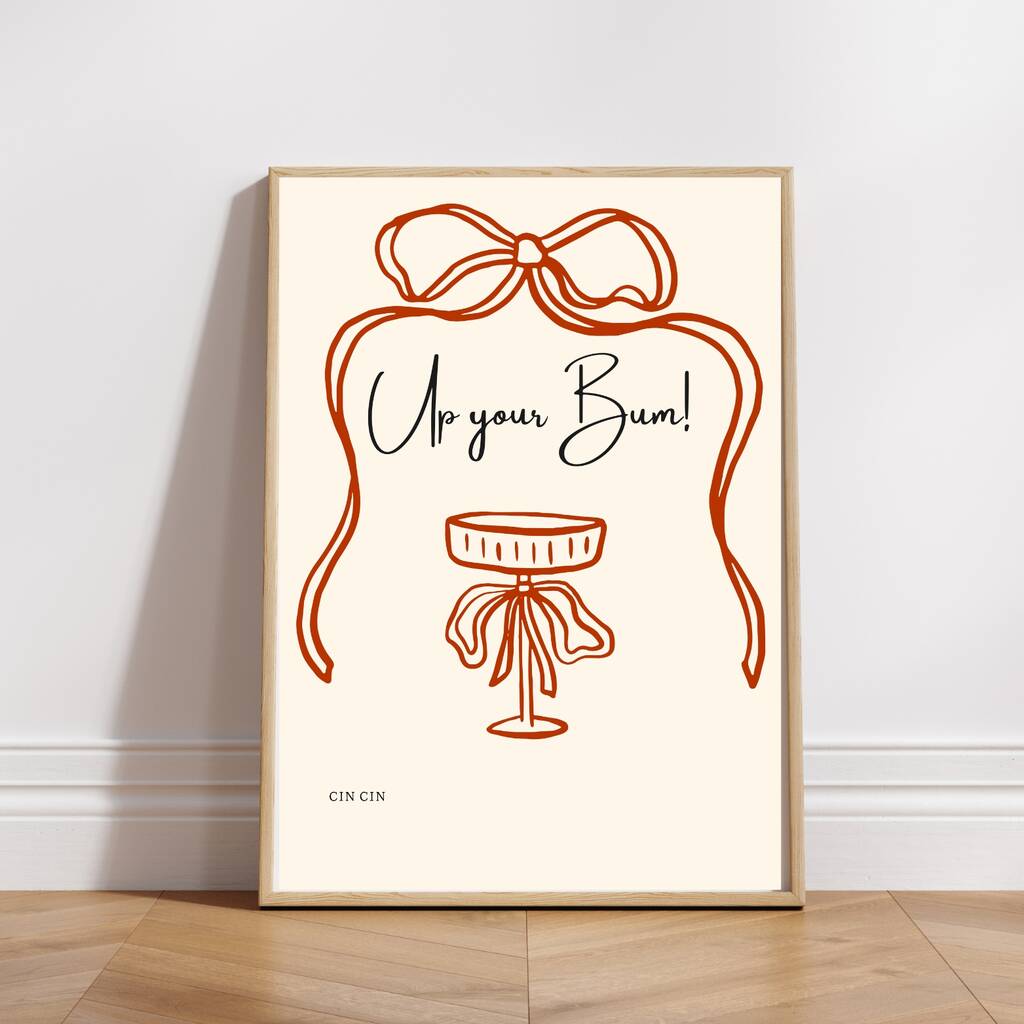 A4 Script Print Up Your Bum! Cheers, 1 of 5