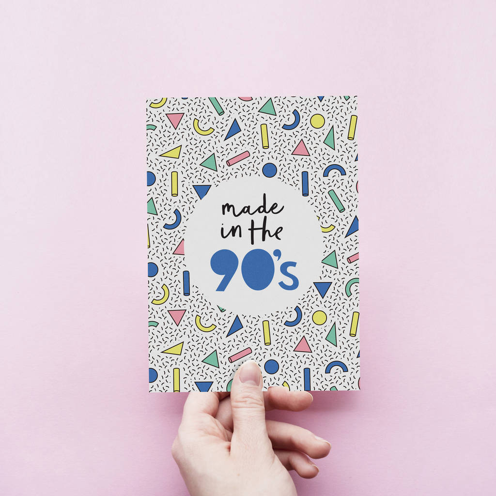 ‘made in the 90s’ birthday card by paperpaper | notonthehighstreet.com