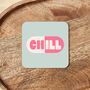 Chill Pill | Pink And Seafoam | Coaster, thumbnail 1 of 3