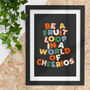 Be A Fruitloop In A World Of Cheerios Typography Print, thumbnail 1 of 4