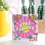 Stay Curious Friendship Card, thumbnail 1 of 2