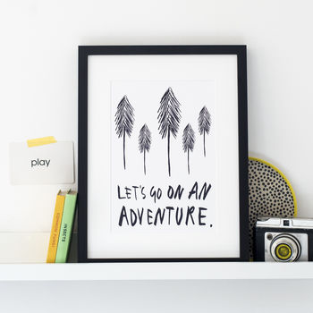 'Lets Go On An Adventure' Print, 5 of 6