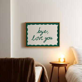 Bye, Love You Dark Green Hallway Bedroom Hand Painted Print, 5 of 7