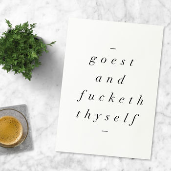'Goest And Fucketh Thyself' Funny Typography Print, 3 of 3