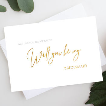 Act Like You Didn't Know Bridesmaid Gold Card, 4 of 6
