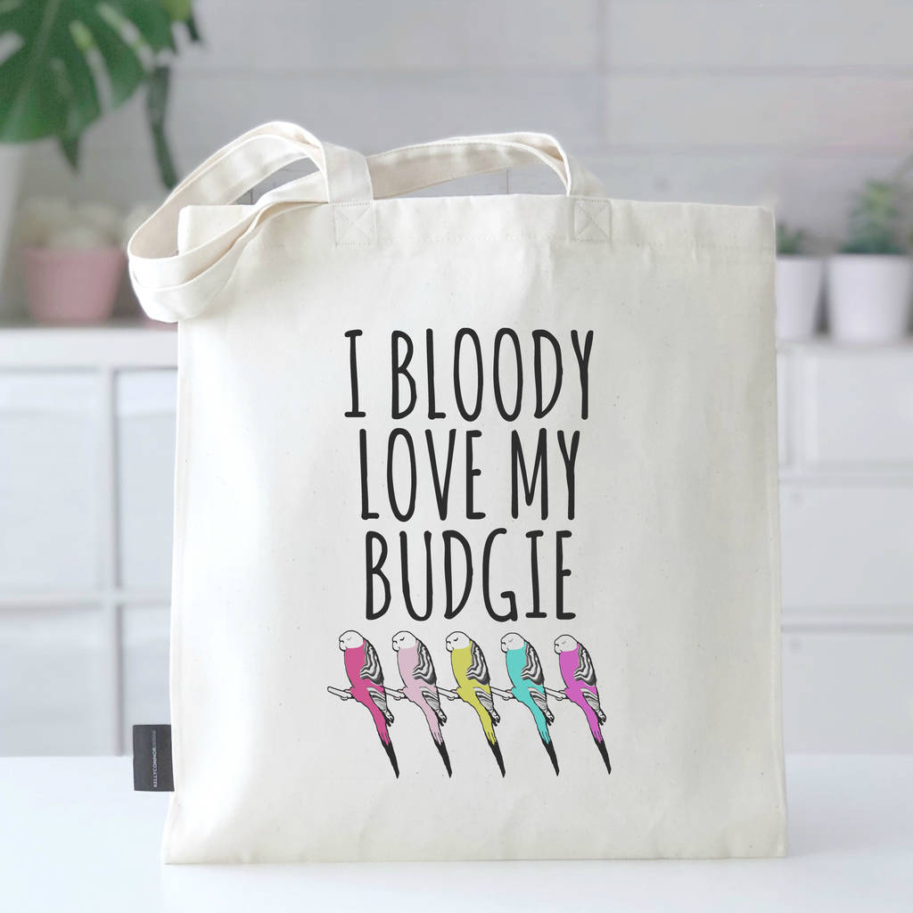 'I Bloody Love My Budgie' Budgie Bag By Kelly Connor Designs ...