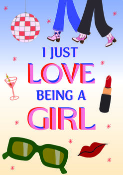I Just Love Being A Girl Print, 3 of 3