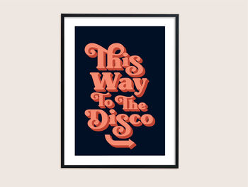 This Way To The Disco Print, 3 of 7