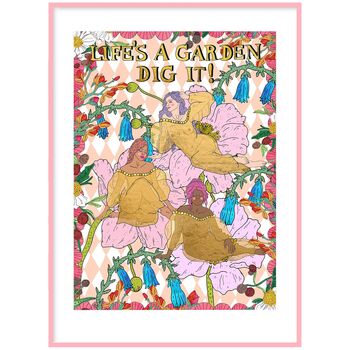 Lifes A Garden Dig It Print, 3 of 4