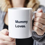Personalised Mummy Loves Mug, thumbnail 2 of 6