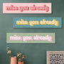 Miss You Already Wooden Wall Art, thumbnail 4 of 6