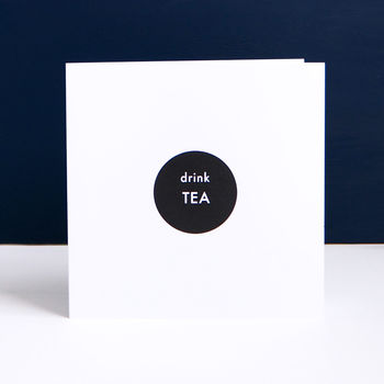 'drink TEA' Monochrome Greetings Card Or Invitation, 2 of 2
