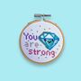 You Are Strong Mini Cross Stitch Kit, thumbnail 1 of 10