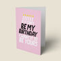 'If It Cant Be My' Birthday Card, thumbnail 1 of 4